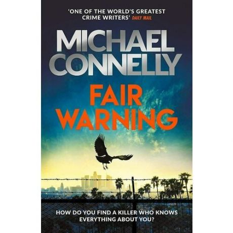 Michael Connelly. Fair Warning