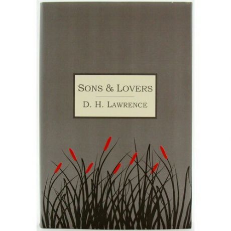 David Herbert Lawrence. Sons and Lovers