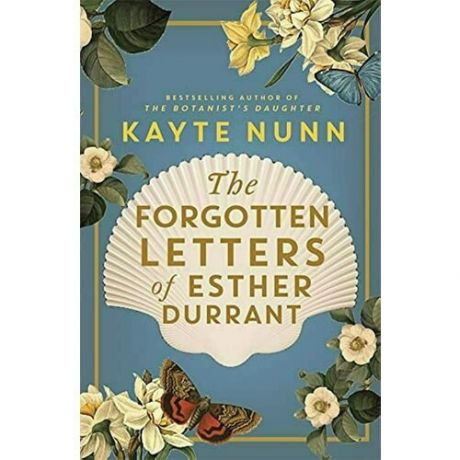 Kayte Nunn. The Forgotten Letters of Esther Durrant