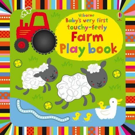 Фиона Уотт. First Touchy-Feely Farm Play Book