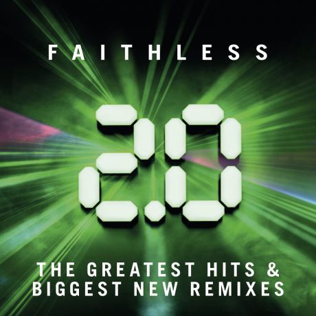 Faithless - Faithless 2.0 - The Greatest Hits & Biggest New Remixes