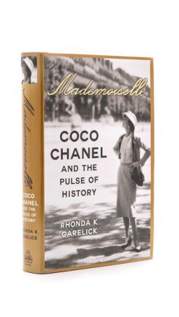 Books with Style Mademoiselle: Coco Chanel and the Pulse of History